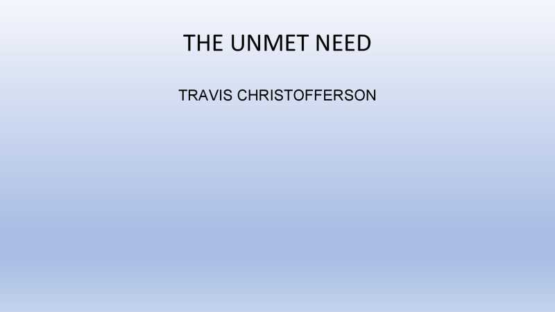Christofferson The Unmet Need page 1